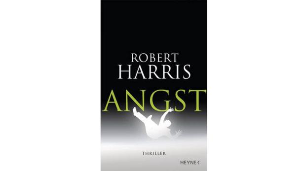 Robert Harris: "Angst" Übersetzt von Wolfgang Mueller. Heyne Verlag. 20,60 Euro. Robert Harris: "Angst" Übersetzt von Wolfgang Mueller. Heyne Verlag. 20,60 Euro.