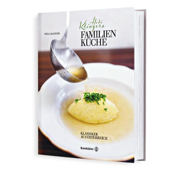 Das Cover des Kochbuchs „Klingers Familien Küche“ mit einem Teller Suppe und Knödeln.