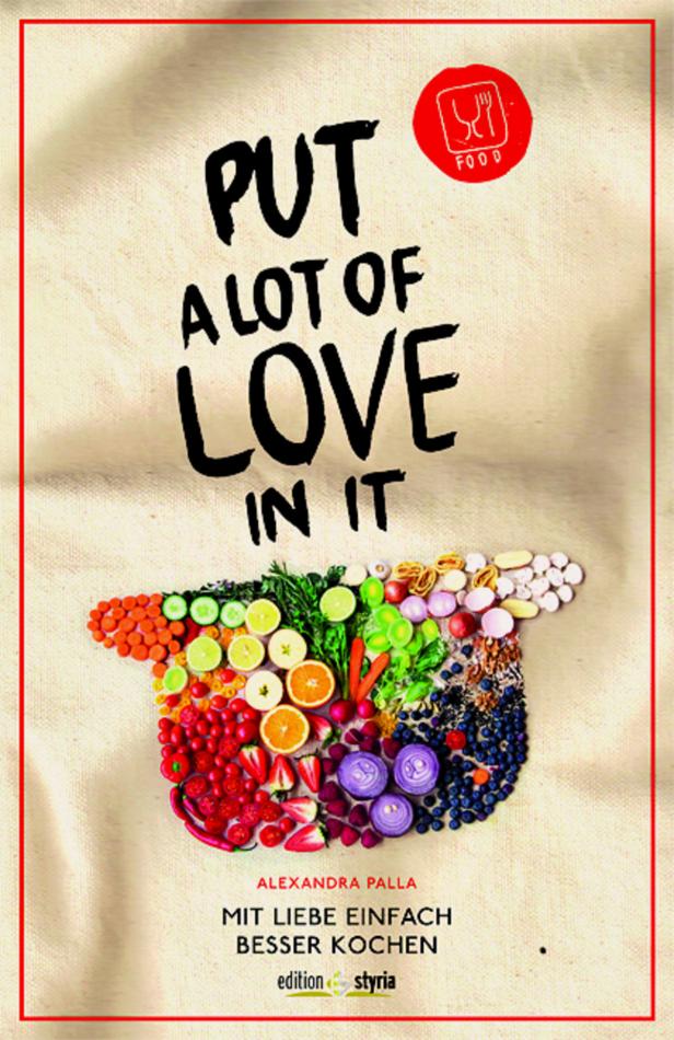 Das Cover des Kochbuchs „Mit Liebe einfach besser kochen“ von Alexandra Palla.