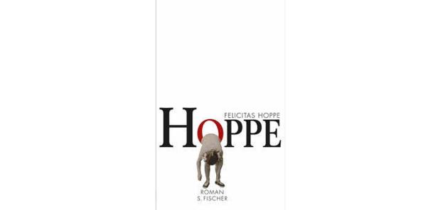 Felicitas Hoppe: „Hoppe“ S. Fischer Verlag. 320 Seiten. 20,60 Euro.