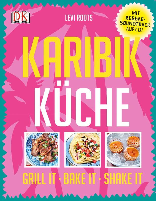Das Cover des Kochbuchs „Karibik Küche“ von Levi Roots mit dem Hinweis auf einen Reggae-Soundtrack auf CD.