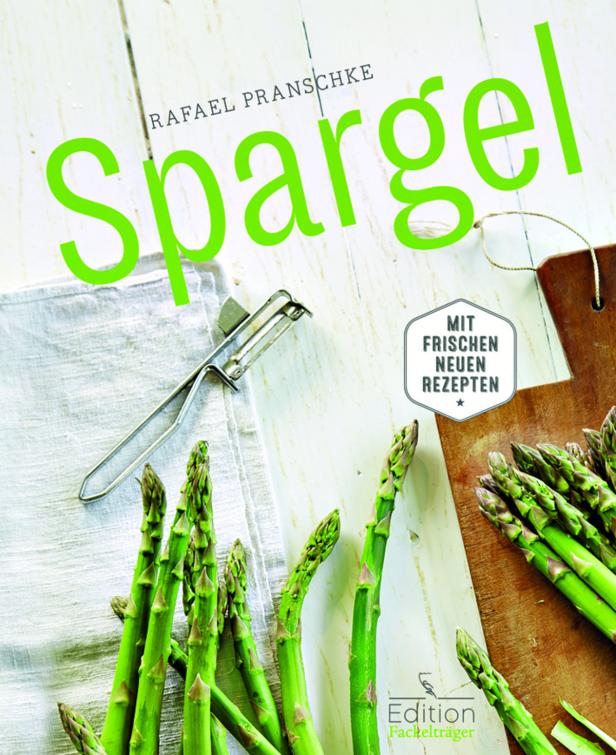 Das Cover des Buches „Spargel“ von Rafael Pranschke mit frischen Rezepten.