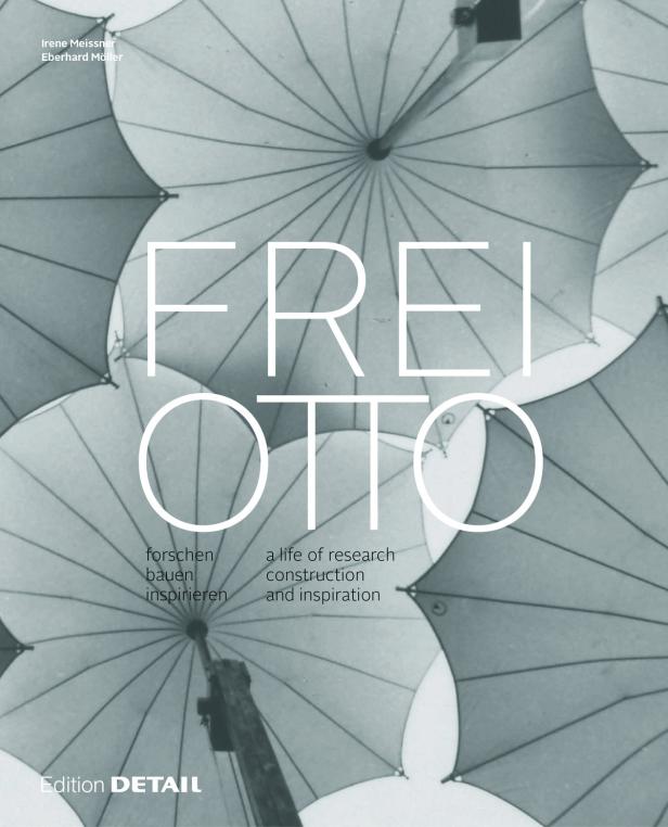 Frei Otto: Der Dachakrobat