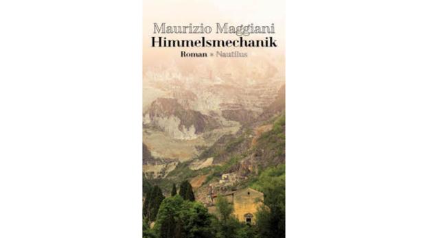Das Cover des Buches „Himmelsmechanik“ von Maurizio Maggiani zeigt eine Landschaft mit Bergen und einem Haus.