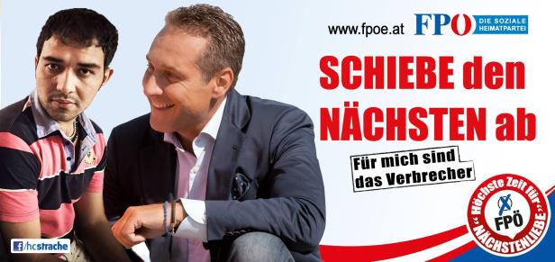 Ein Wahlplakat der FPÖ mit Heinz-Christian Strache und dem Slogan „Schiebe den Nächsten ab“.
