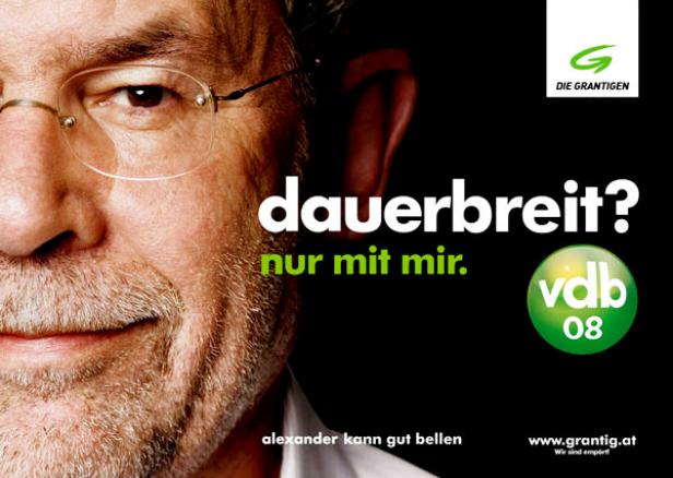 Ein Wahlplakat der Partei „Die Grantigen“ mit dem Slogan „dauerbreit? nur mit mir.“.