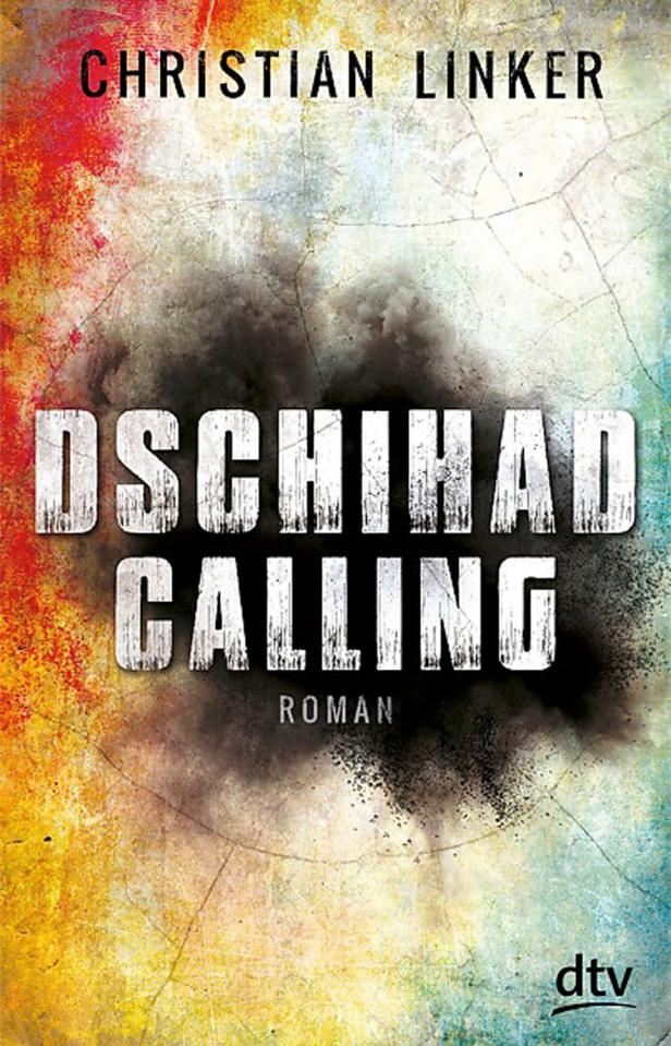 Das Cover des Romans „Dschihad Calling“ von Christian Linker.