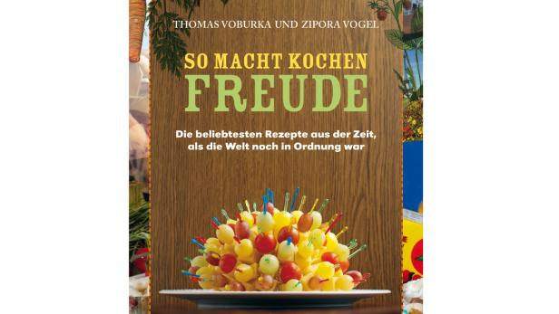 Das Cover des Kochbuchs „So macht Kochen Freude“ von Thomas Voburka und Zipora Vogel.