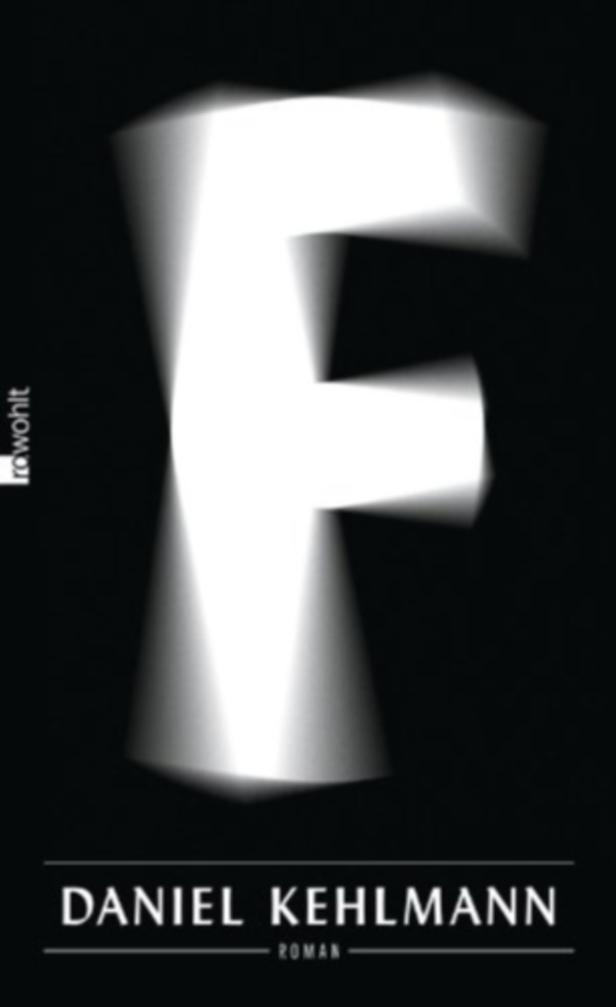 Das Cover des Romans „F“ von Daniel Kehlmann zeigt ein stilisiertes, weißes F auf schwarzem Grund.