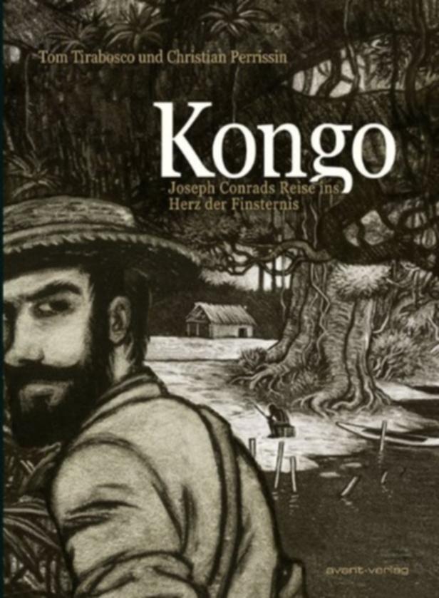 Das Cover des Buches „Kongo – Joseph Conrads Reise ins Herz der Finsternis“ von Tom Tirabosco und Christian Perrissin.