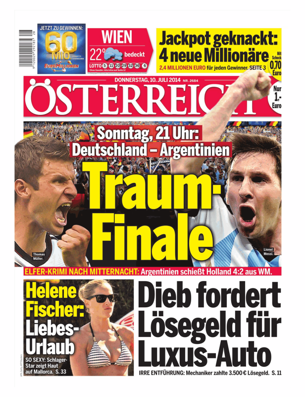 Titelseite der Zeitung „Österreich“ vom 10. Juli 2014 mit Berichten über das Fußball-WM-Finale und Helene Fischer.