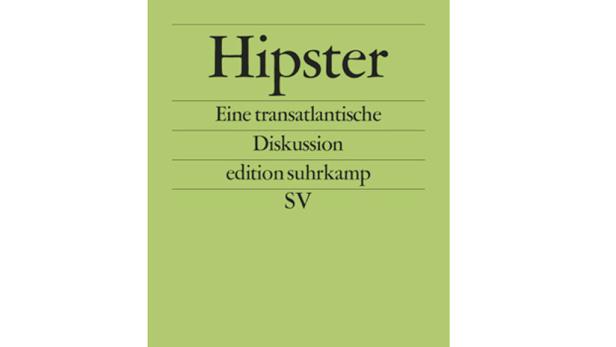 Neues Buch: Was war der Hipster?