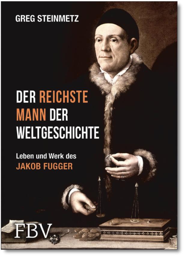 Jakob Fugger: Der erste Globalisierer