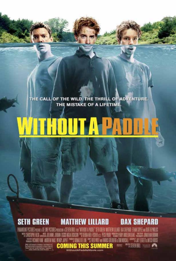 Das Filmplakat für „Without a Paddle“ zeigt Seth Green, Matthew Lillard und Dax Shepard in einem Kanu.