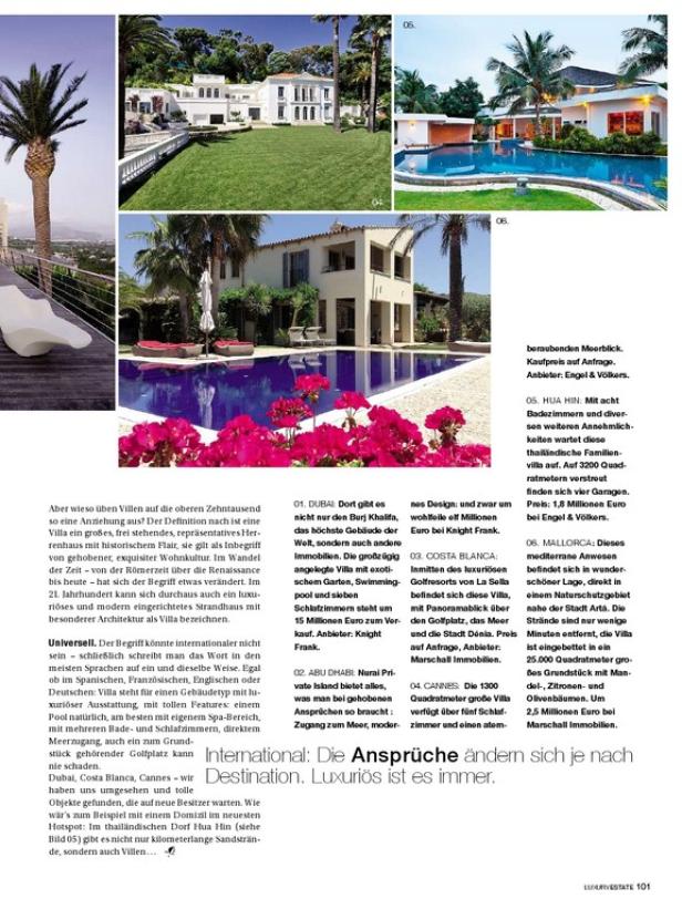 Mehrere Villen mit Pools und Gärten in Dubai, Abu Dhabi, Costa Blanca, Cannes, Hua Hin und Mallorca.