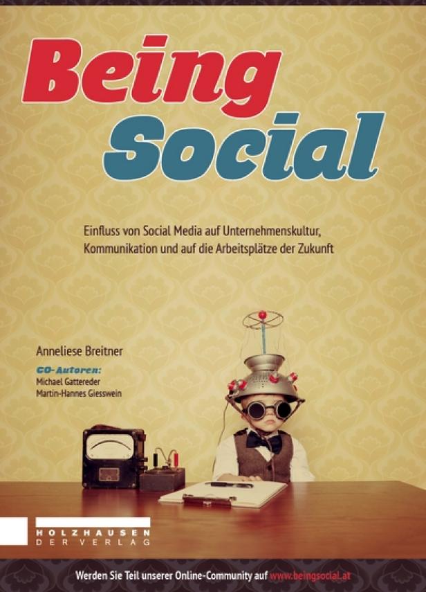 Das Buch „Being Social“ von Anneliese Breitner untersucht den Einfluss von Social Media auf Unternehmenskultur.
