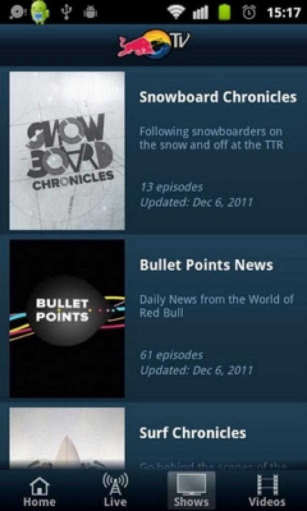 Red Bull.TV - Android-App - Android Market - Red Bull Media House Ein Screenshot der Red Bull TV App mit den Sendungen „Snowboard Chronicles“, „Bullet Points News“ und „Surf Chronicles“.