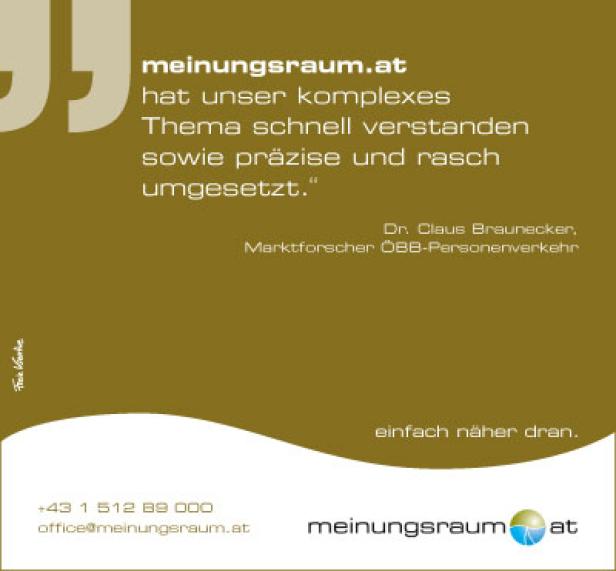 Ein Zitat von Dr. Claus Braunecker über meinungsraum.at.