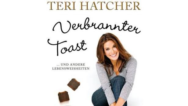 Das Cover von Teri Hatchers Buch „Verbrannter Toast ... und andere Lebensweisheiten“.