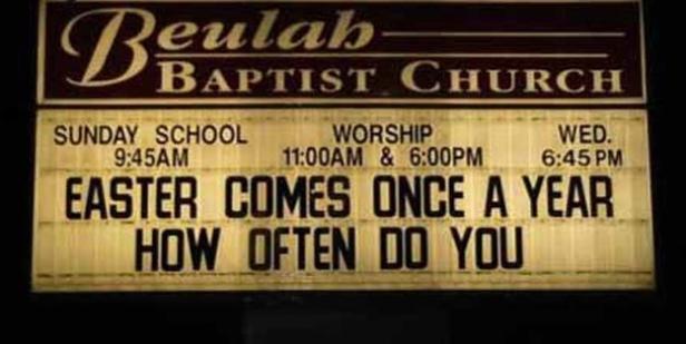 Ein Schild der Beulah Baptist Church wirbt mit dem Spruch „Ostern kommt einmal im Jahr, wie oft kommst du?".