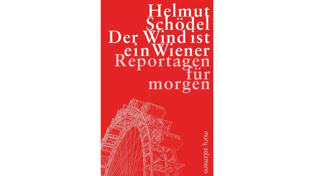 Das Cover des Buches „Der Wind ist ein Wiener“ von Helmut Schödel zeigt das Wiener Riesenrad.
