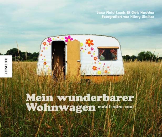Das Cover des Buches „Mein wunderbarer Wohnwagen“ mit einem Wohnwagen auf einer Wiese.