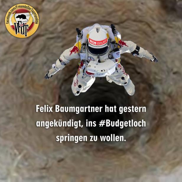 Felix Baumgartner hat gestern angekündigt, ins #Budgetloch springen zu wollen.