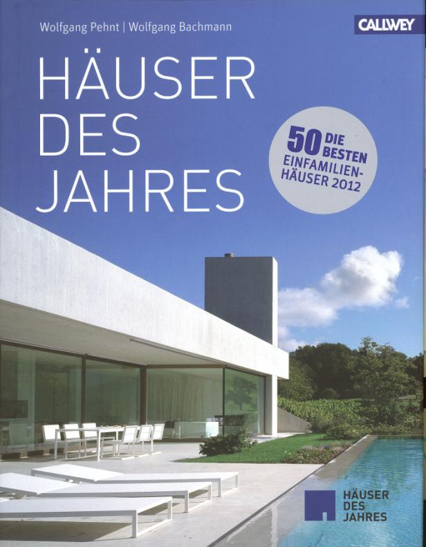 Buchtipp: Wolfgang Pehnt und Wolfgang Bachmann: „Häuser des Jahres“, Callwey Verlag, € 61,70