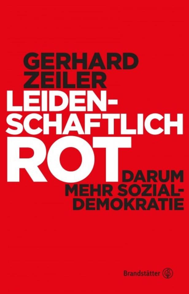 "Leidenschaftlich rot" - Gerhard Zeiler über die Blütezeit und Krise der SPÖ