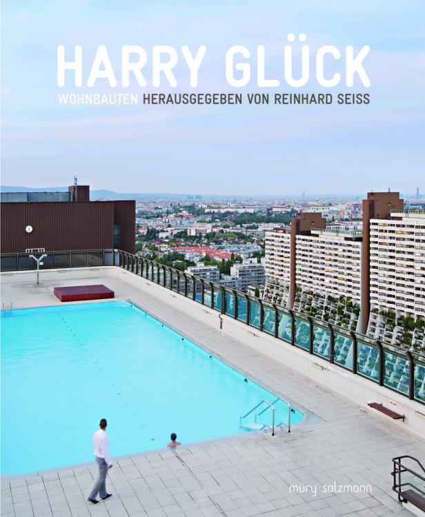 Harry Glück: Der Visionär der "schönen Betonburg" Alterlaa