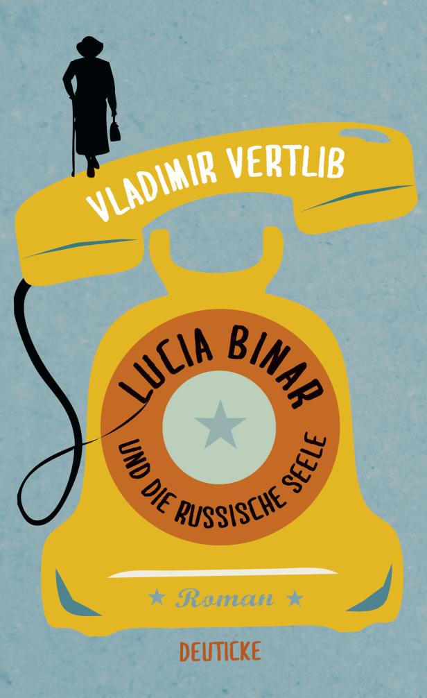 Das Buchcover von „Lucia Binar und die russische Seele“ von Vladimir Vertlib zeigt ein gelbes Telefon.