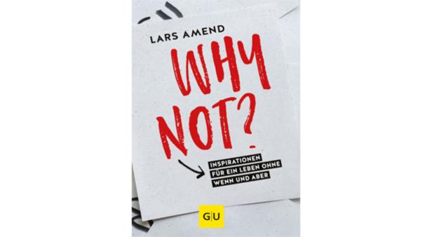 Buch der Woche: Lika Doss über "Why Not" von Lars Amend