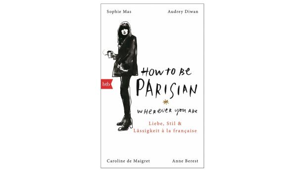 Buch der Woche: Silvia Schneider über „How to be Parisian wherever you are“