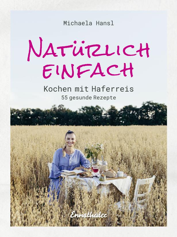 Das Cover des Buches „Natürlich einfach: Kochen mit Haferreis“ von Michaela Hansl.