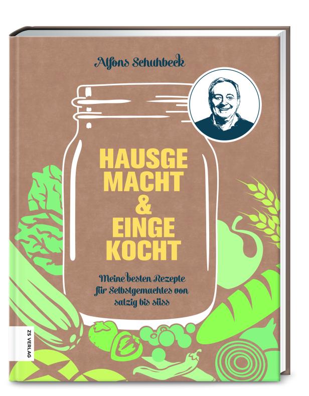 Das Cover des Kochbuchs „Hausgemacht & Eingekocht“ von Alfons Schuhbeck.