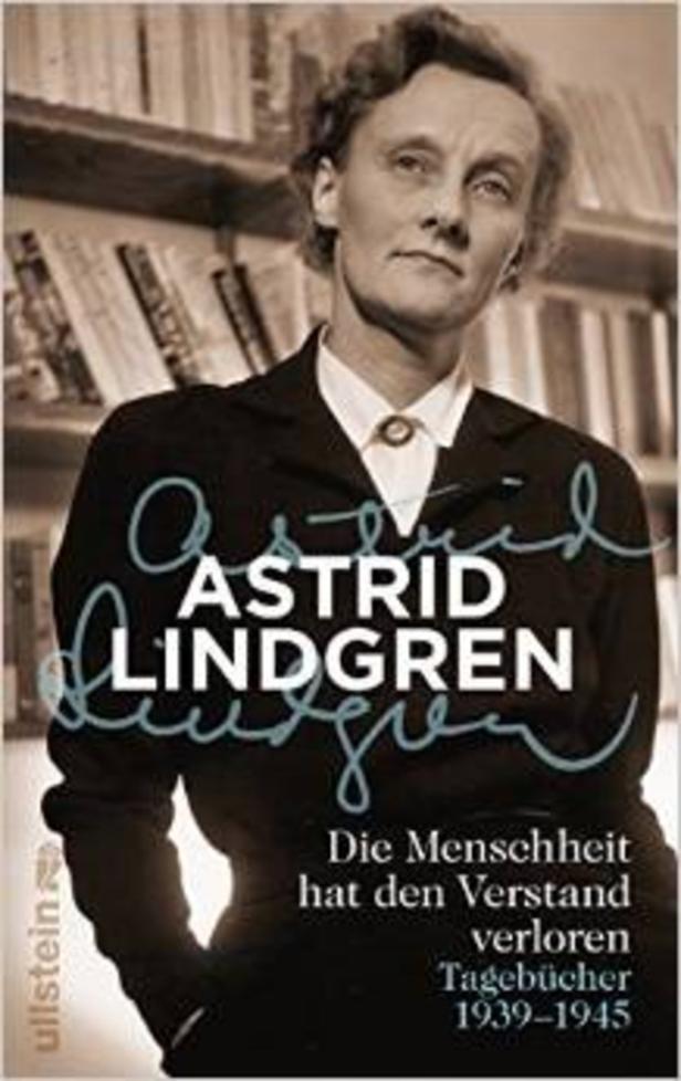 Astrid Lindgren: "Heute hat der Krieg begonnen"