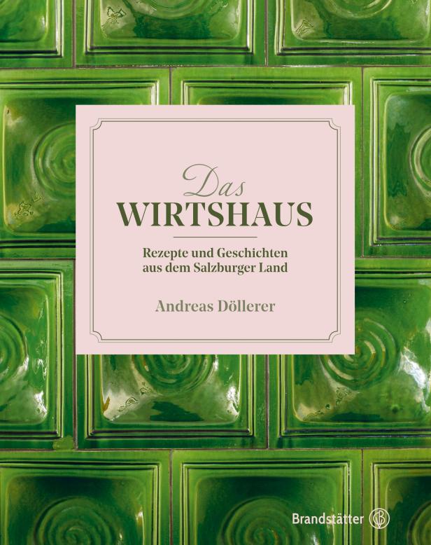 Das Cover des Buches „Das Wirtshaus“ von Andreas Döllerer vor einem grünen Kachelofen.
