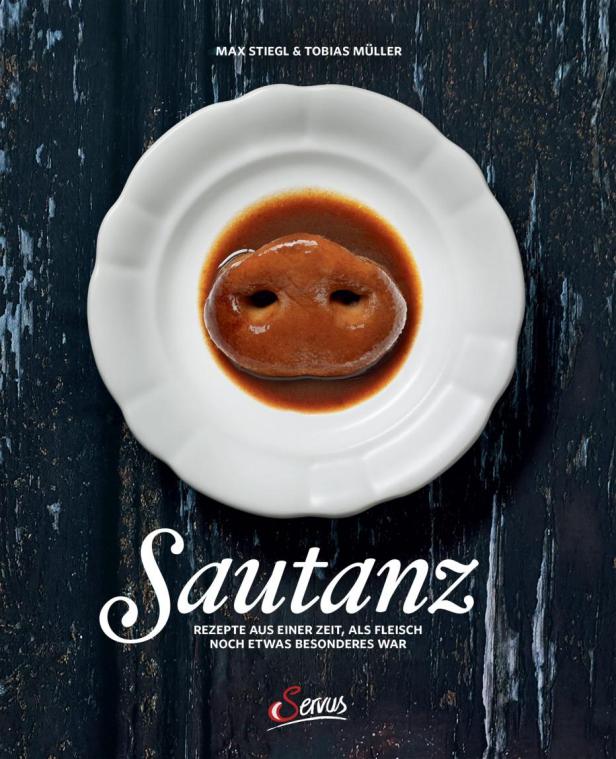 Das Cover des Kochbuchs „Sautanz“ von Max Stiegl & Tobias Müller zeigt eine Schweinenase auf einem Teller.