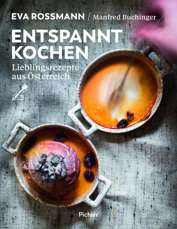 Das Cover des Kochbuchs „Entspannt kochen“ von Eva Rossmann und Manfred Buchinger mit österreichischen Lieblingsrezepten.