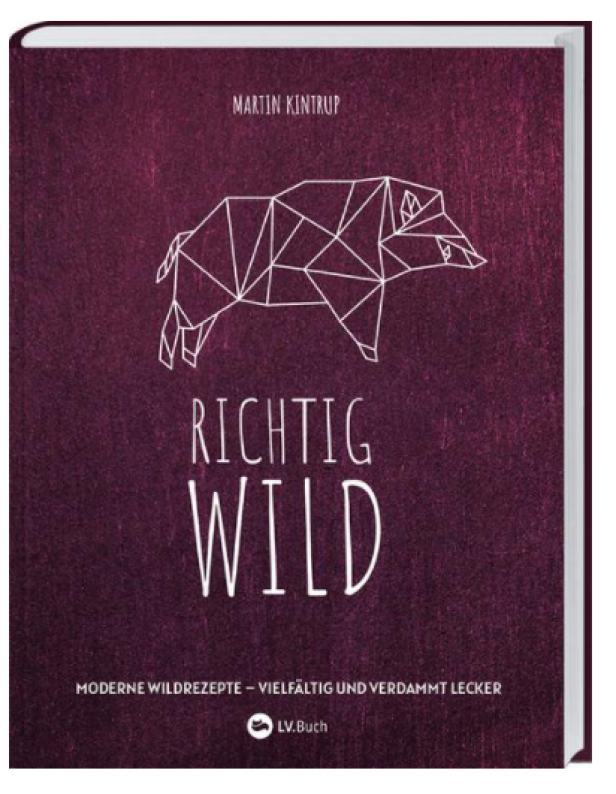 Das Cover des Kochbuchs „Richtig Wild“ von Martin Kintrup mit einem Wildschwein im Polygon-Stil.