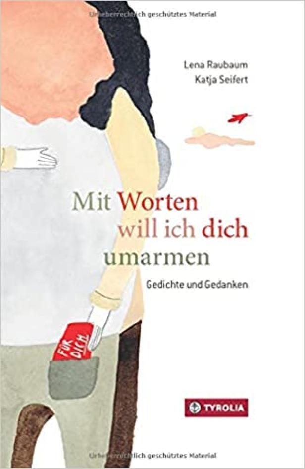 Das Cover des Buches „Mit Worten will ich dich umarmen“ von Lena Raubaum und Katja Seifert.