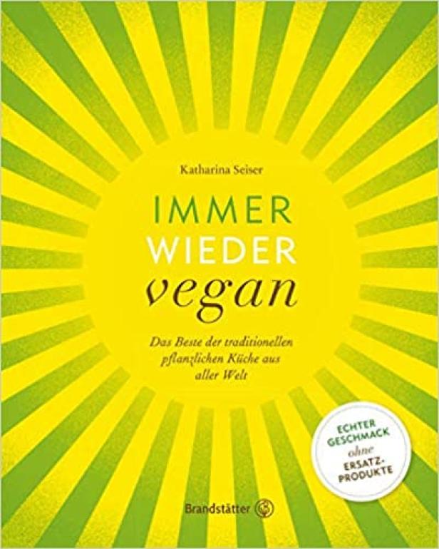 Das Cover des Buches „Immer wieder vegan“ von Katharina Seiser.