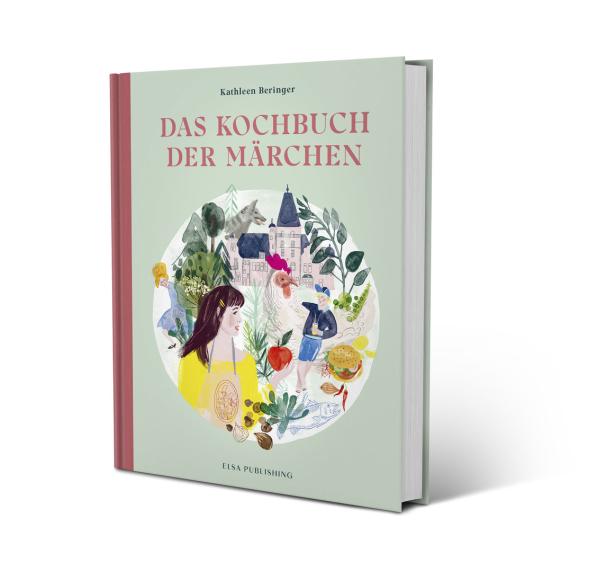 Das Buch „Das Kochbuch der Märchen“ von Kathleen Beringer, herausgegeben von Elsa Publishing.