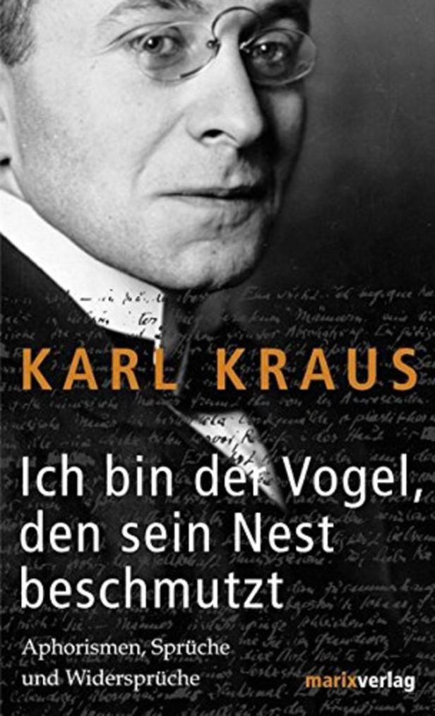 Das Buch „Ich bin der Vogel, den sein Nest beschmutzt“ von Karl Kraus.
