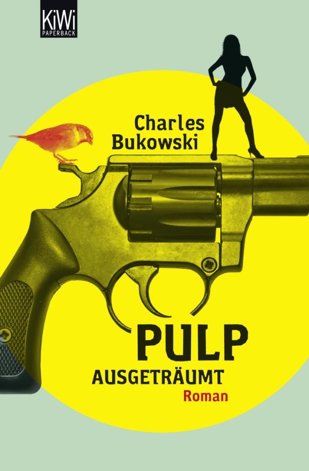 Das Cover des Buches „Pulp“ von Charles Bukowski zeigt eine Pistole mit einem Vogel und einer Frau darauf.