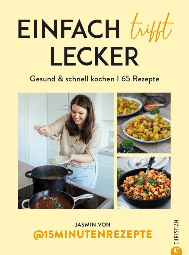 Das Cover des Kochbuchs „Einfach trifft Lecker“ von Jasmin von @15MinutenRezepte.
