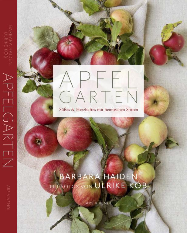 Das Cover des Buches „Apfelgarten“ von Barbara Haiden mit Fotos von Ulrike Köb zeigt Äpfel und Zweige.