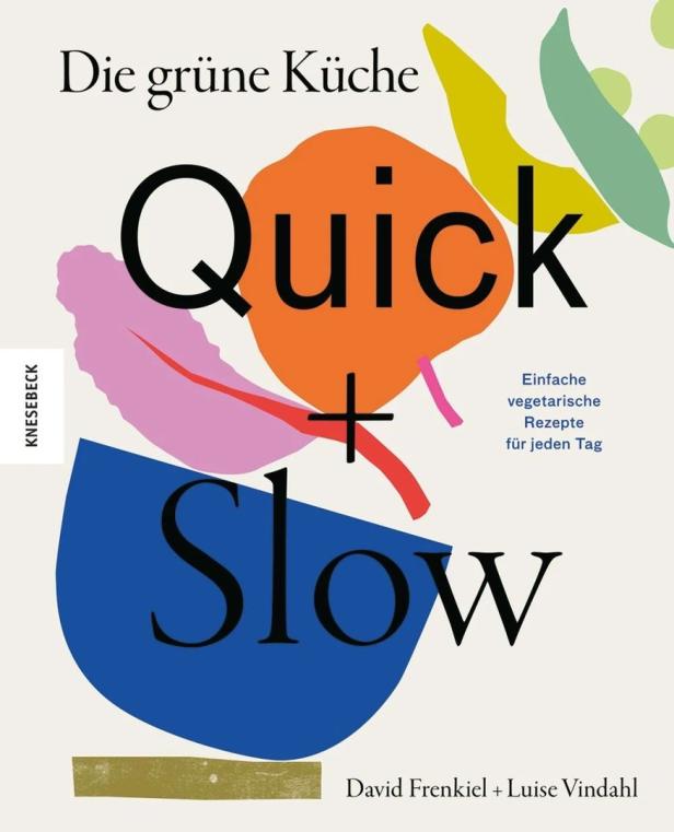 Das Cover des Kochbuchs „Die grüne Küche: Quick + Slow“ von David Frenkiel und Luise Vindahl.