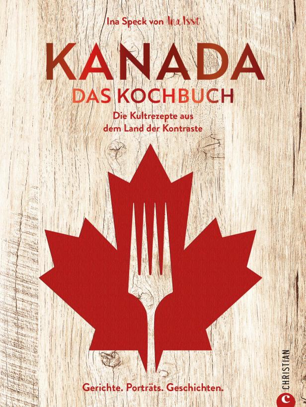 Das Cover des Kochbuchs „Kanada. Das Kochbuch“ von Ina Speck von Ina Isst.