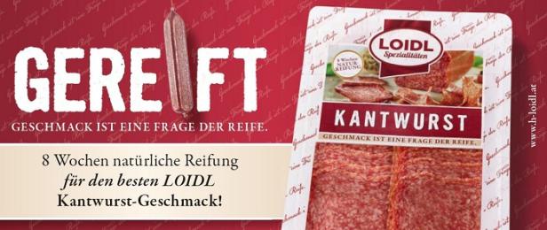 Werbung für LOIDL Kantwurst, die 8 Wochen natürlich reift.